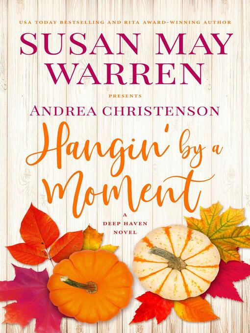 Title details for Hangin' by a Moment by Susan May Warren - Available